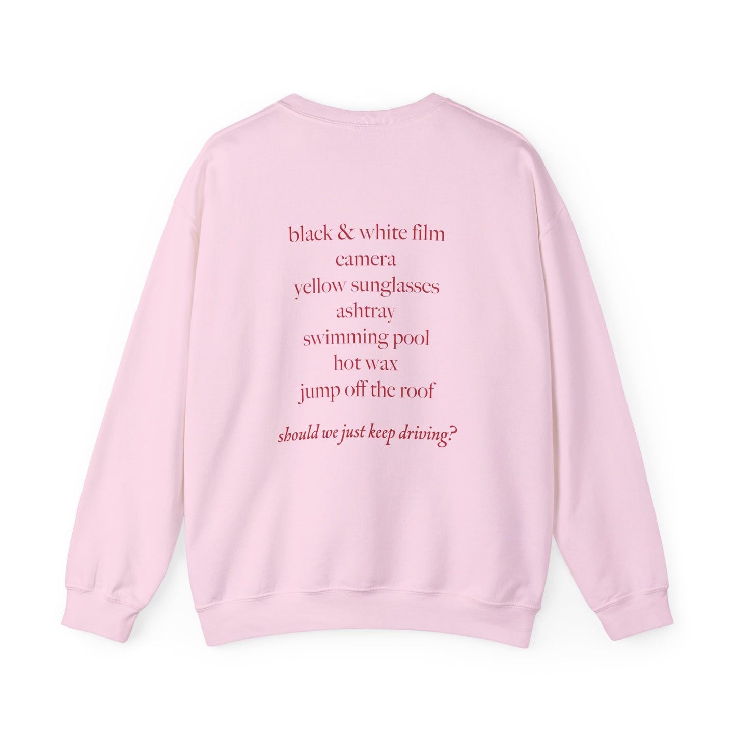 Should We Just Keep Driving Crewneck Sweatshirt