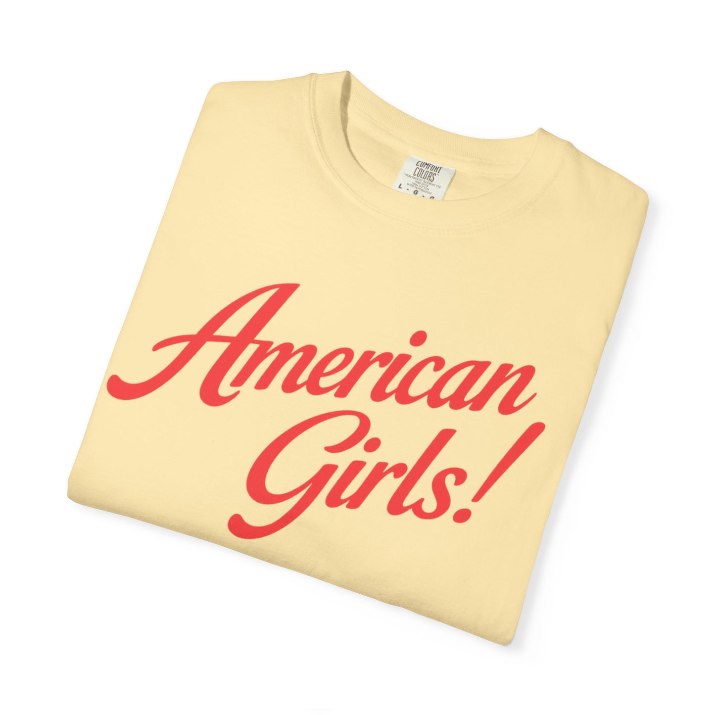 American Girls! Comfort Colors Tee