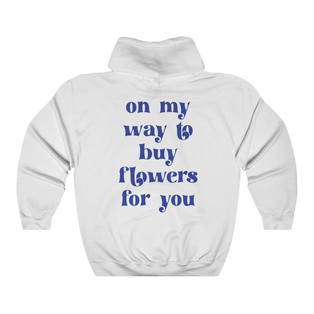 On My Way To Buy Flowers For You- Grapejuice Hoodie