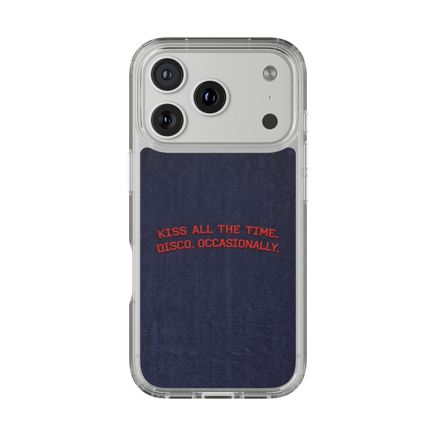Kiss All The Time Denim Clear Phone Case — Retro Disco Quote