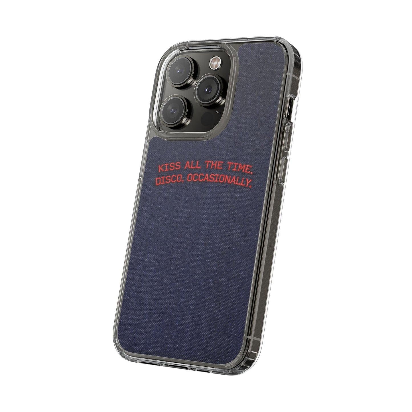 Kiss All The Time Denim Clear Phone Case — Retro Disco Quote