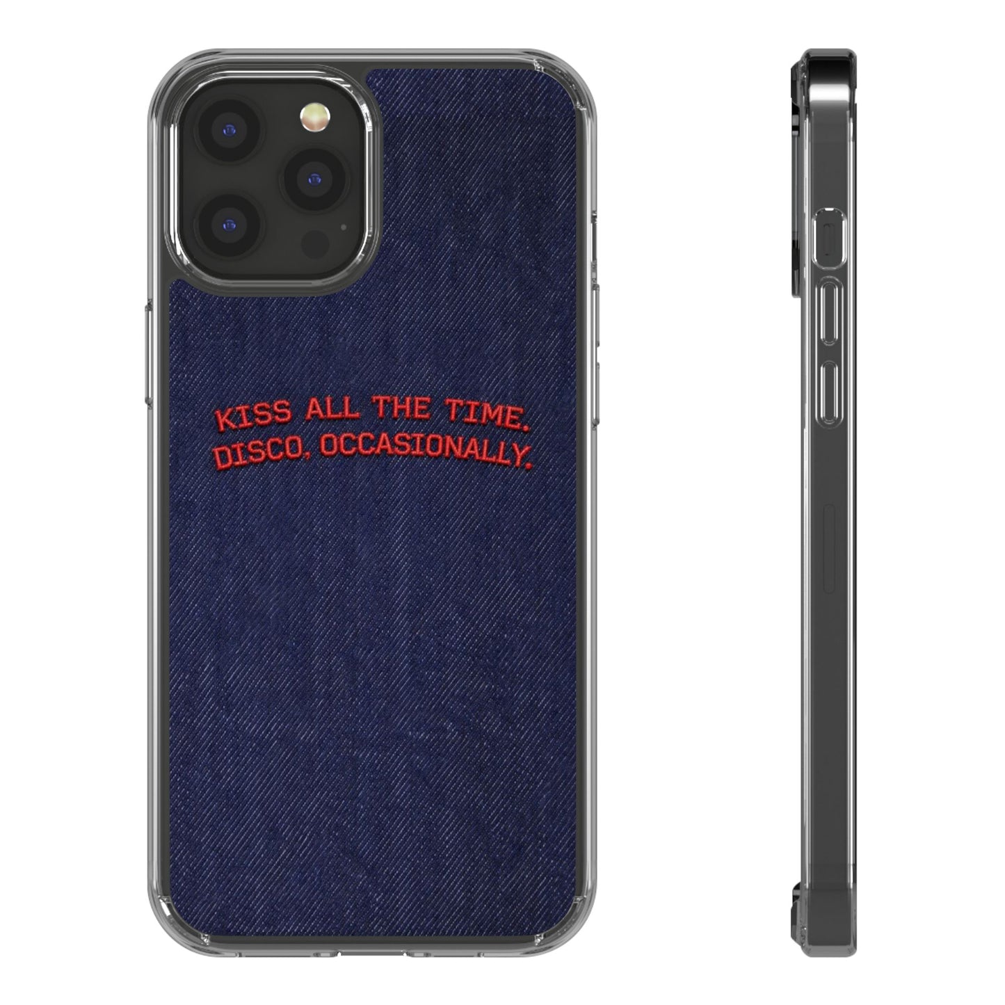 Kiss All The Time Denim Clear Phone Case — Retro Disco Quote