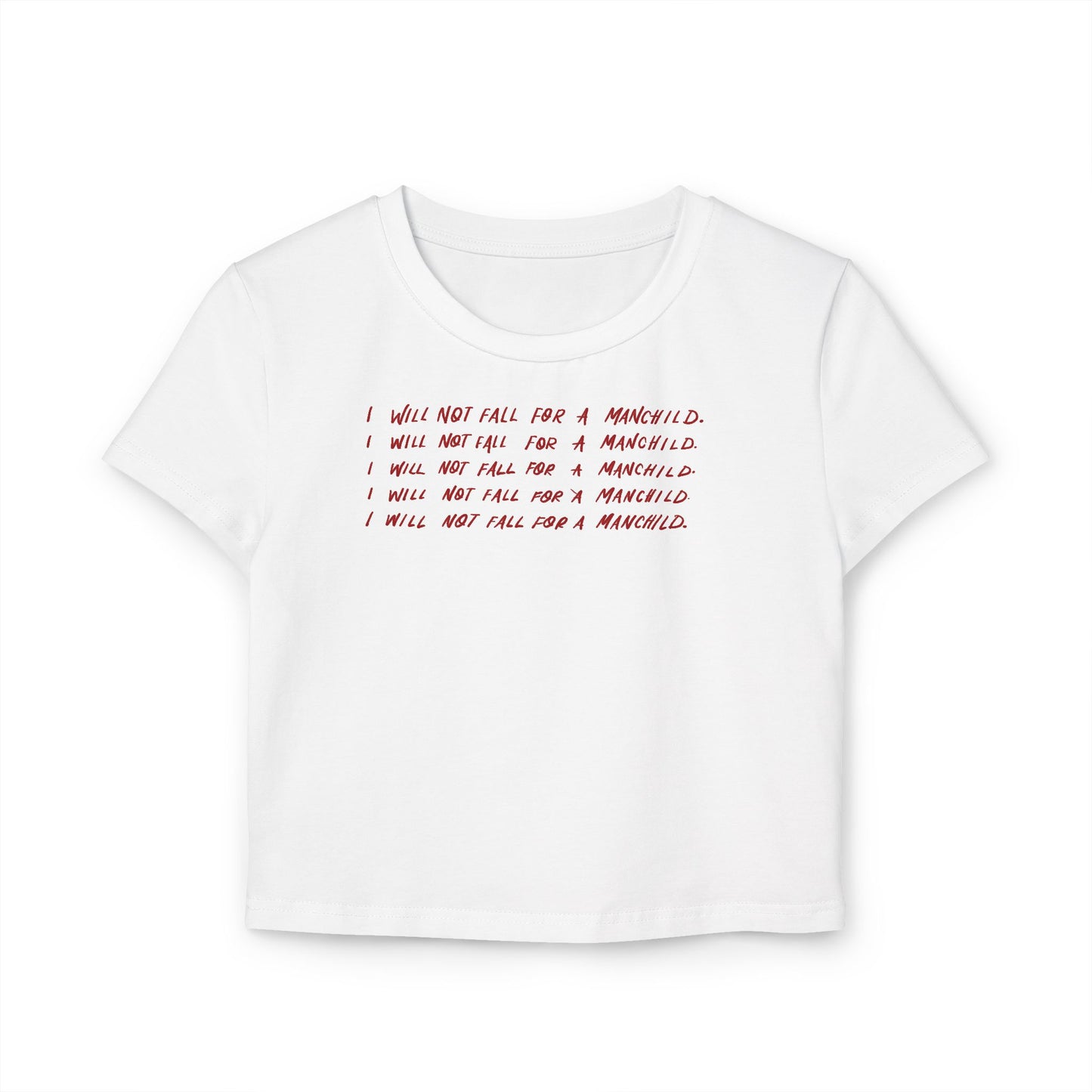 I Will Not Fall For A Manchild Baby Tee