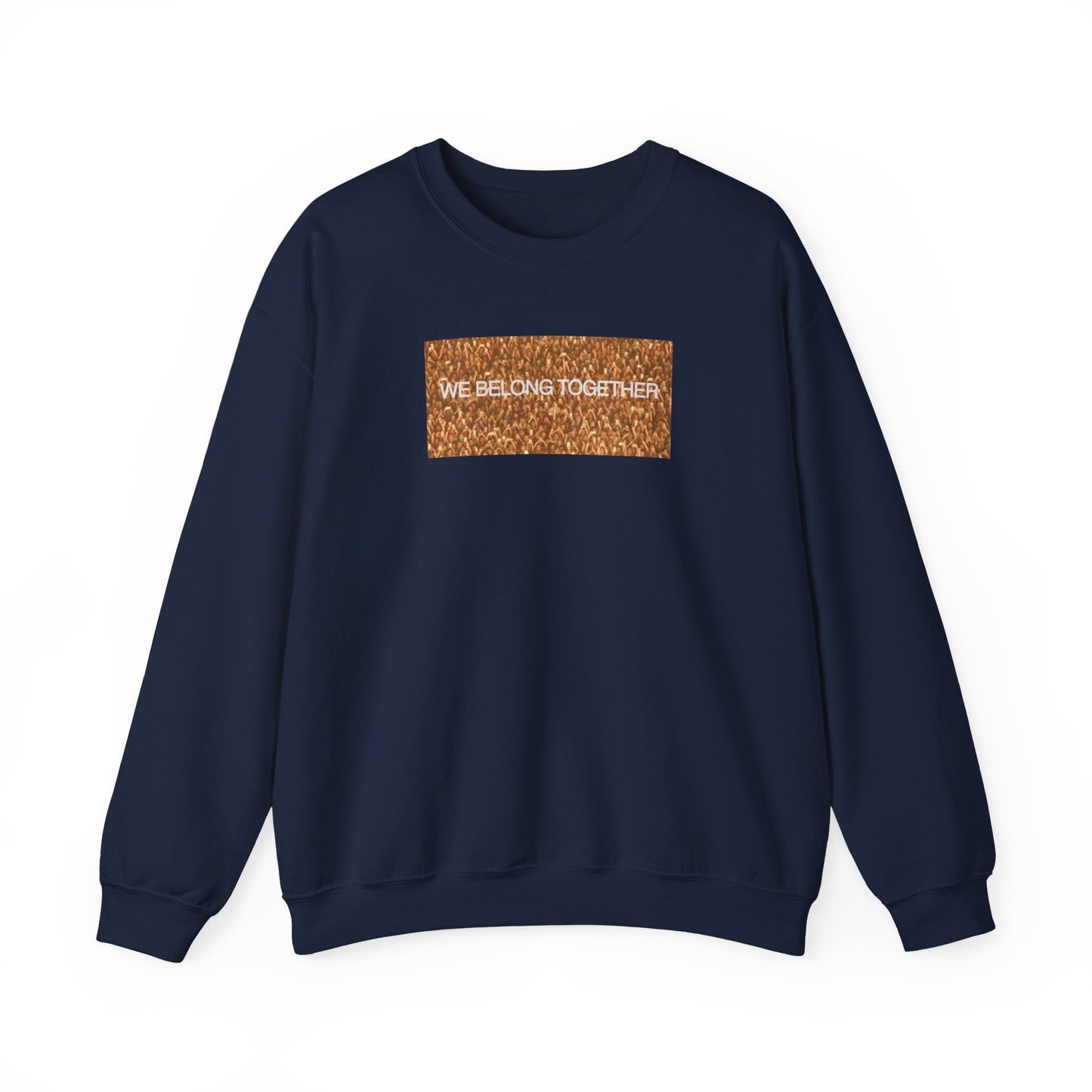"We Belong Together" Crewneck Sweatshirt
