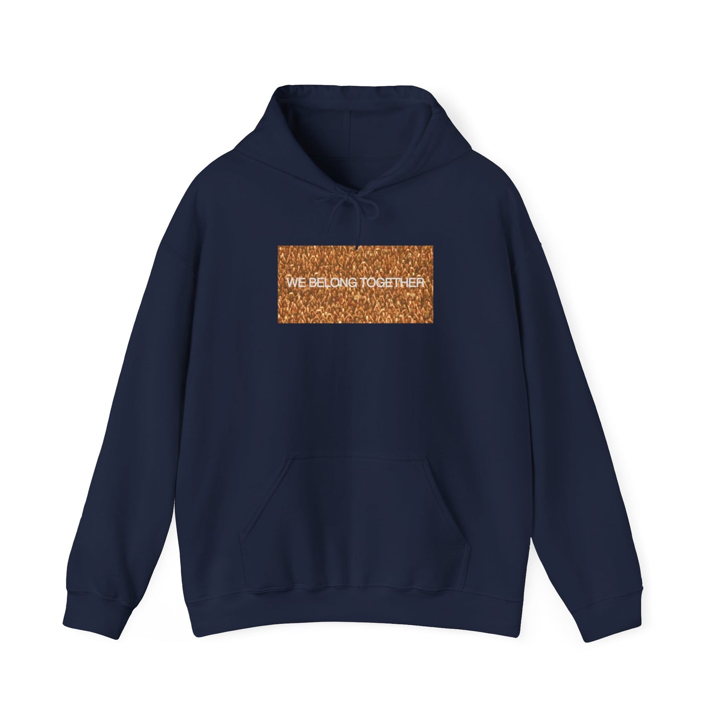 We Belong Together Hoodie