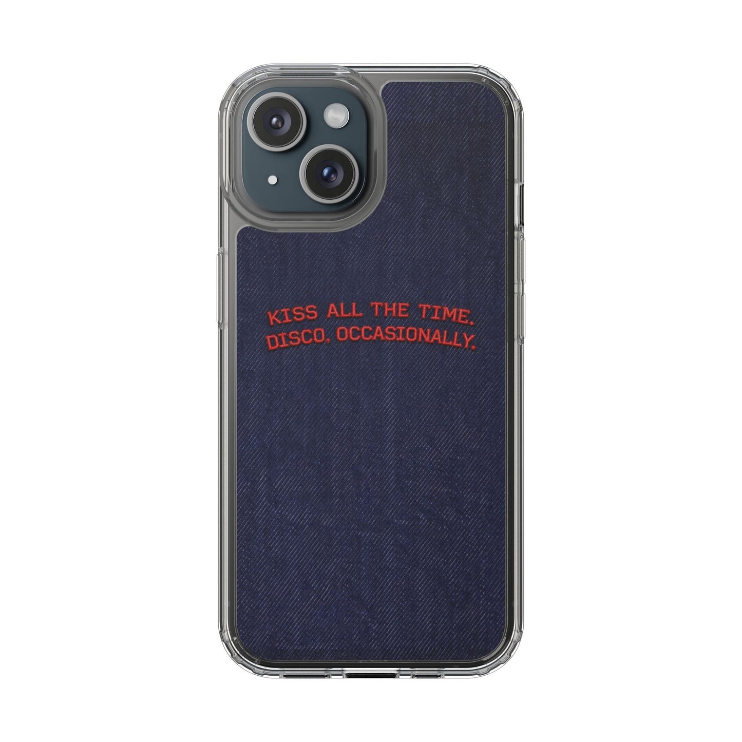 Kiss All The Time Denim Clear Phone Case — Retro Disco Quote