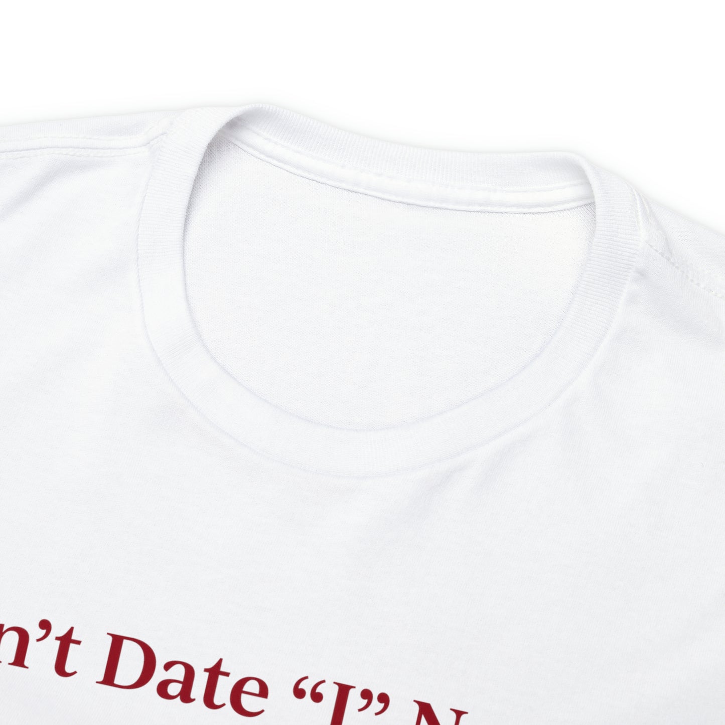 Don't Date "J" Names Classic Tee