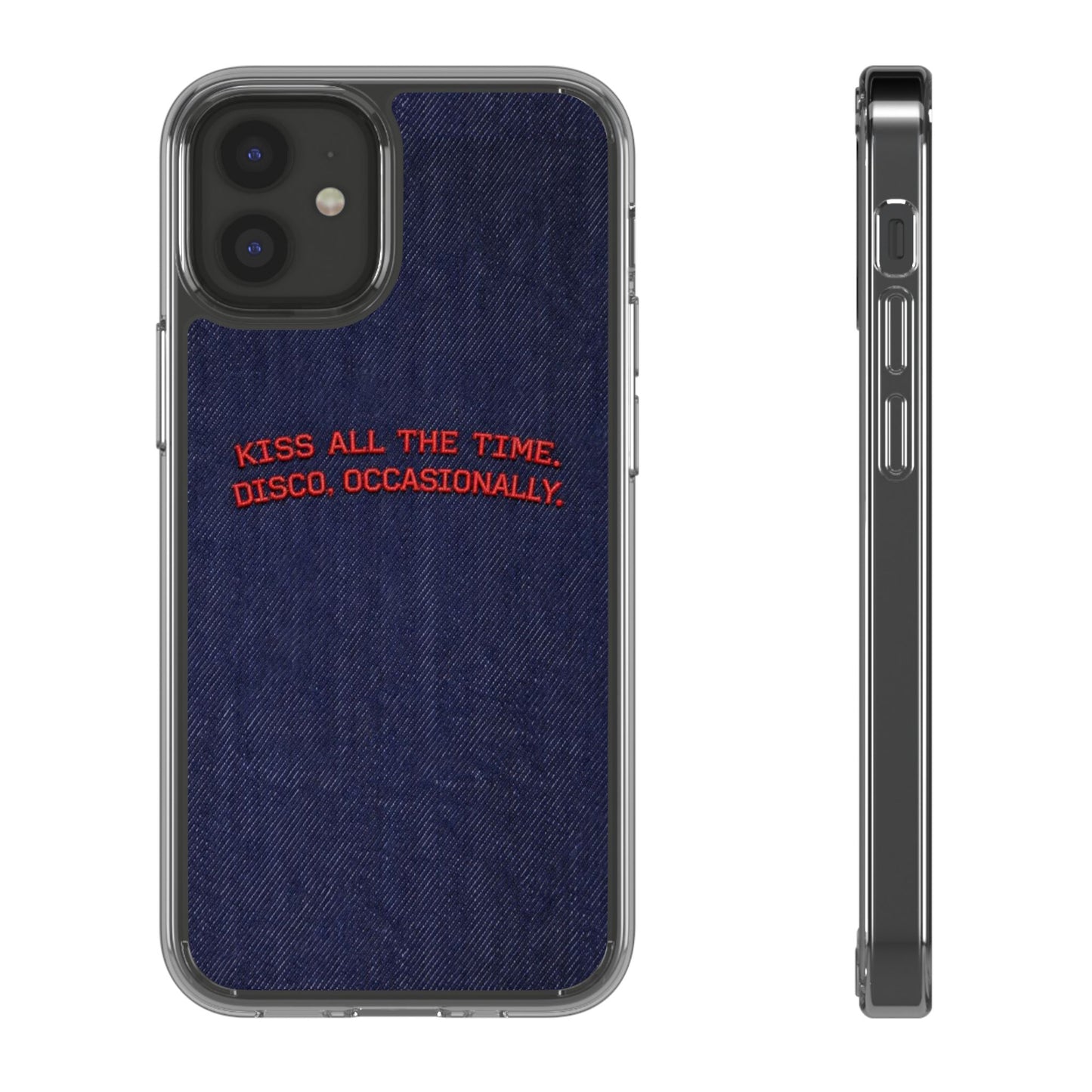 Kiss All The Time Denim Clear Phone Case — Retro Disco Quote