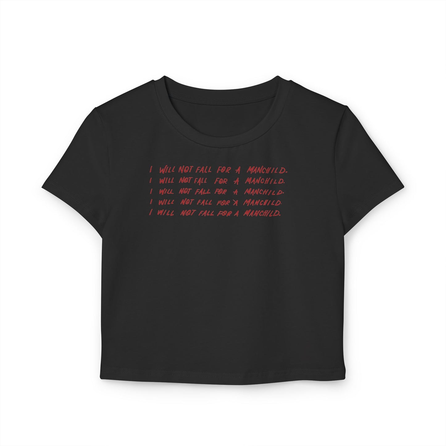 I Will Not Fall For A Manchild Baby Tee