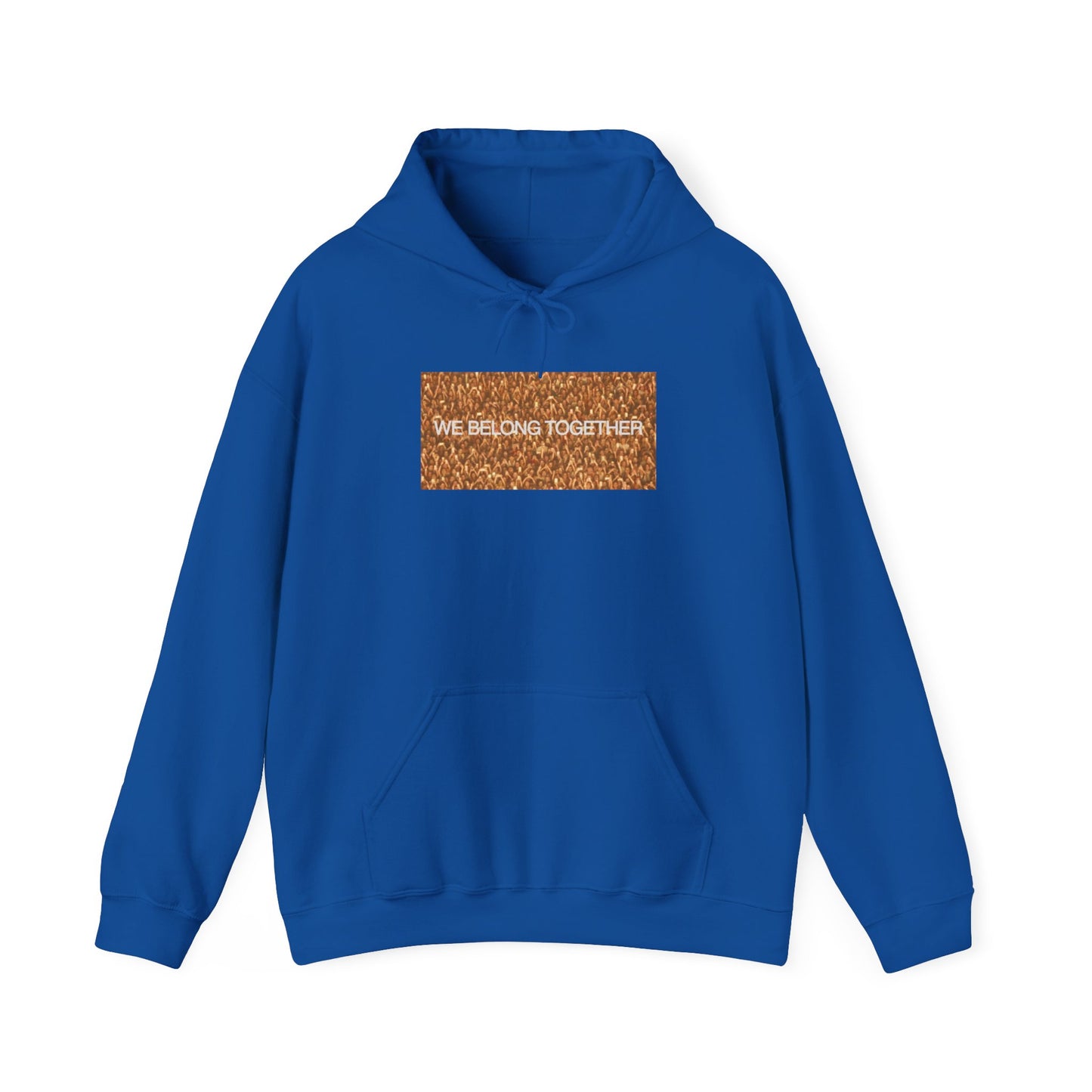 We Belong Together Hoodie