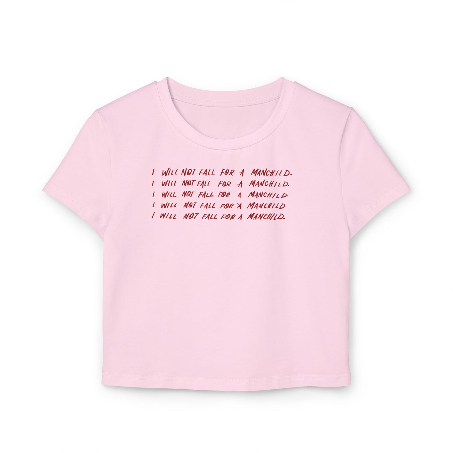 I Will Not Fall For A Manchild Baby Tee