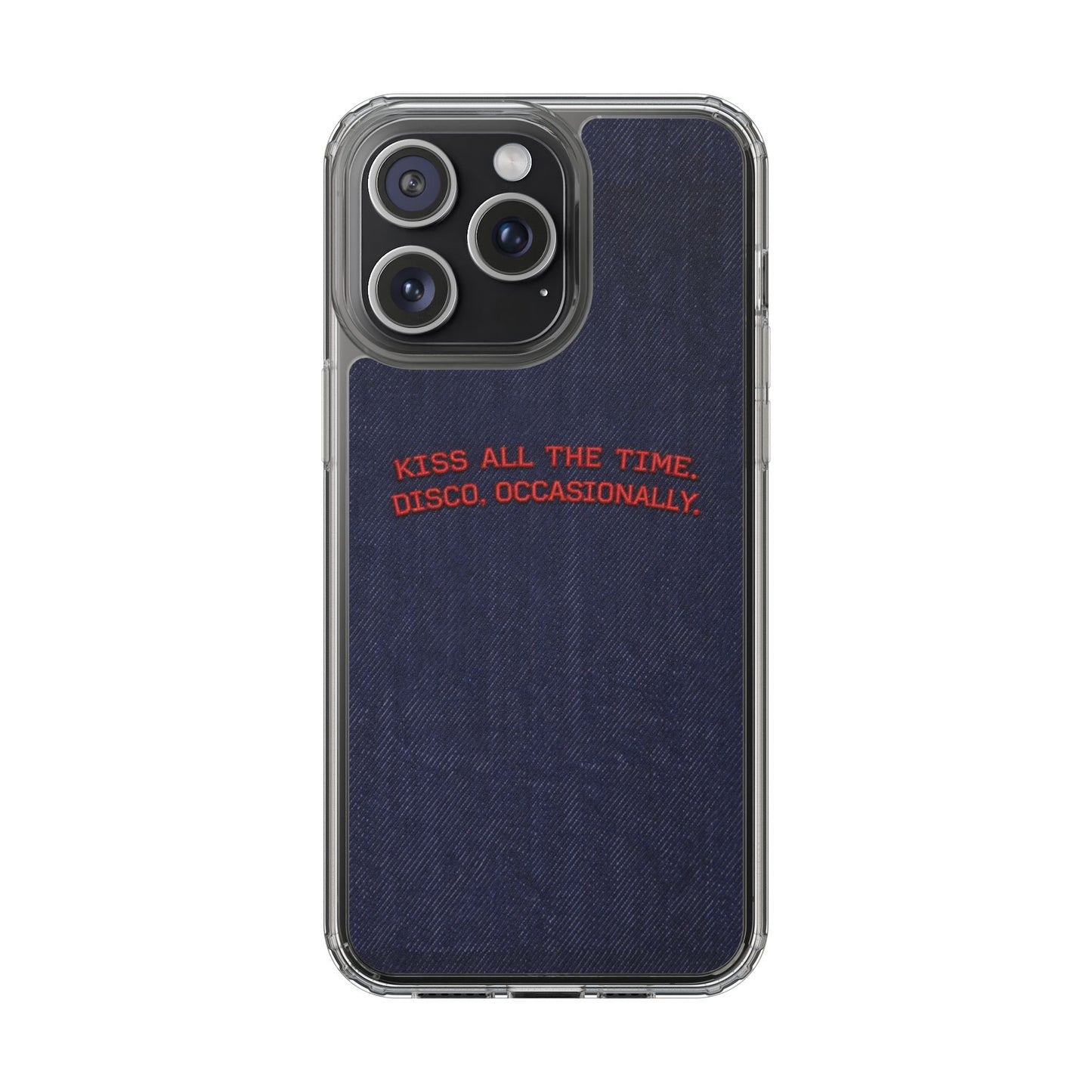 Kiss All The Time Denim Clear Phone Case — Retro Disco Quote