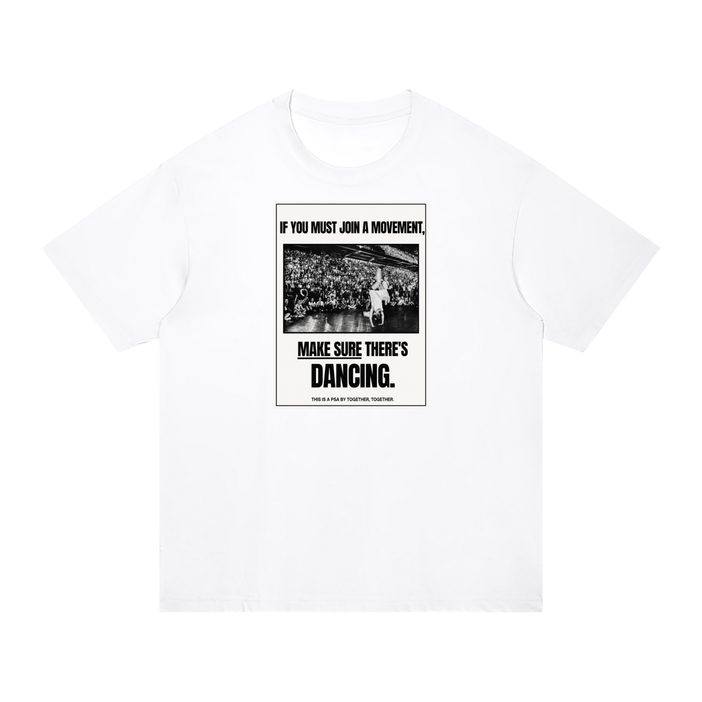Make Sure There’s Dancing Tee
