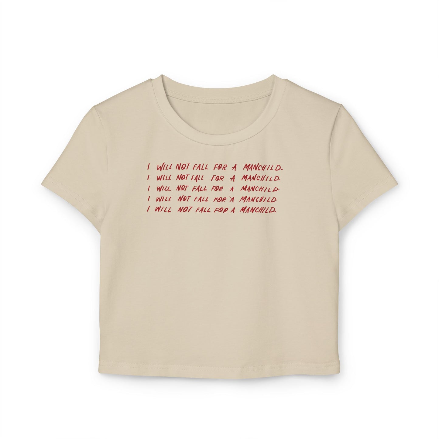 I Will Not Fall For A Manchild Baby Tee