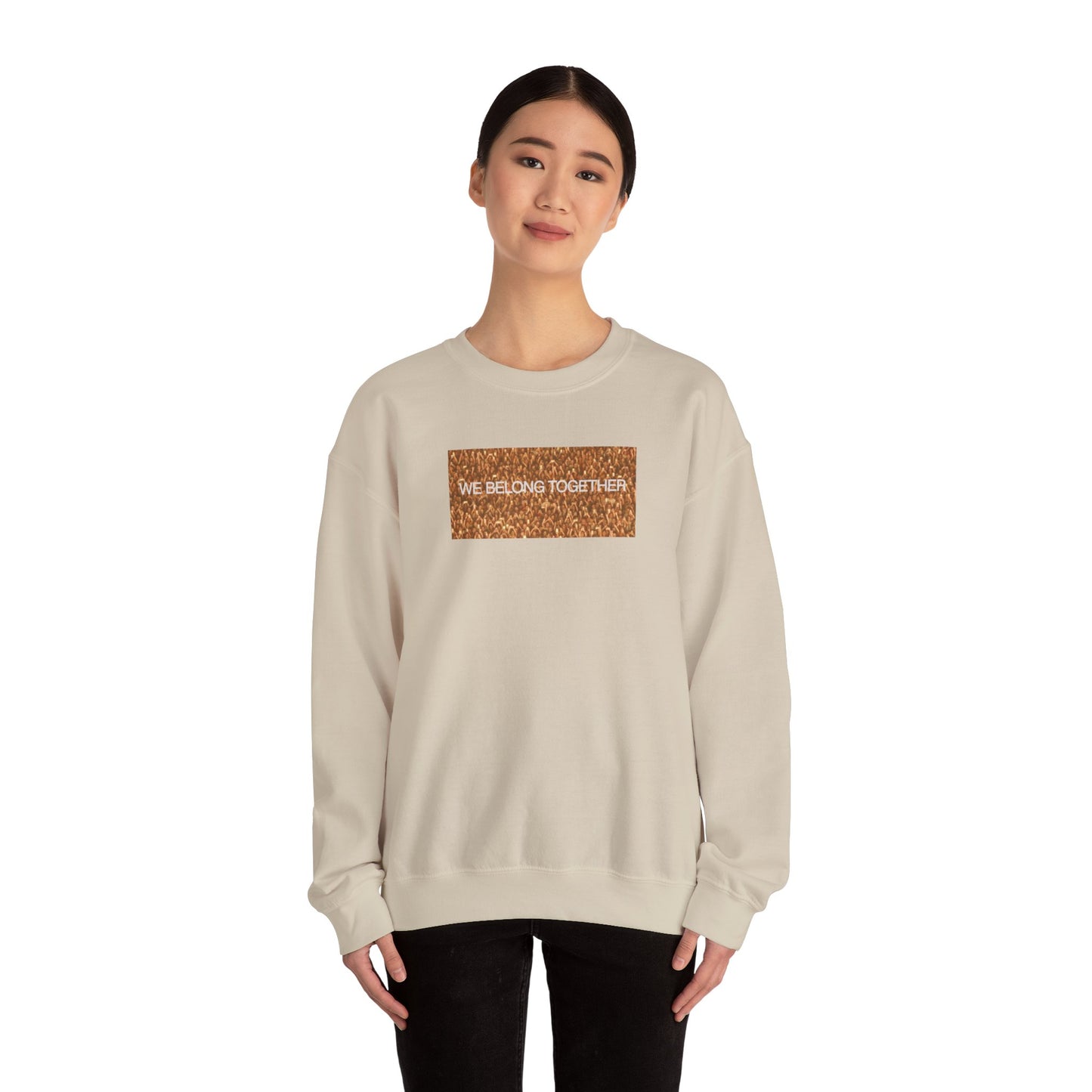 "We Belong Together" Crewneck Sweatshirt
