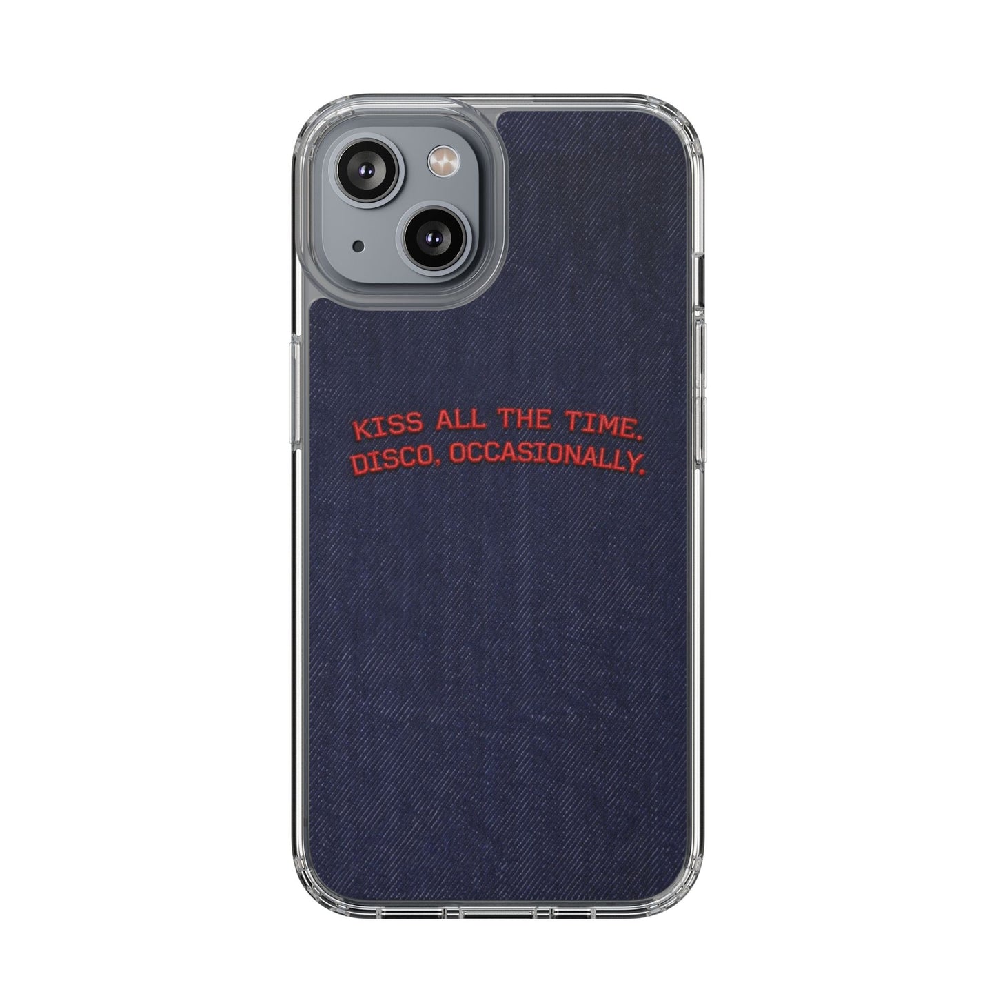 Kiss All The Time Denim Clear Phone Case — Retro Disco Quote