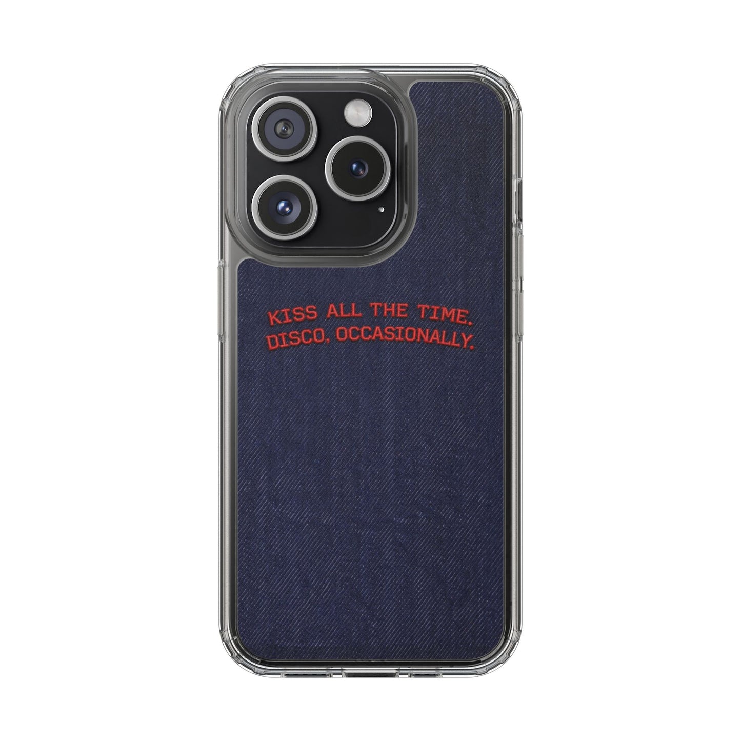 Kiss All The Time Denim Clear Phone Case — Retro Disco Quote
