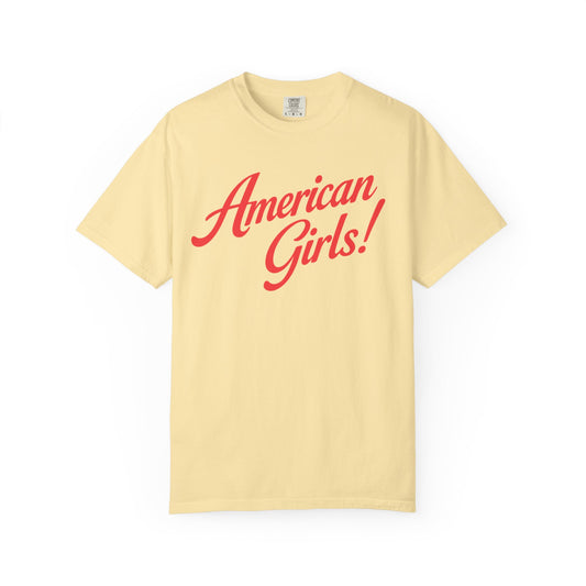 American Girls! Comfort Colors Tee