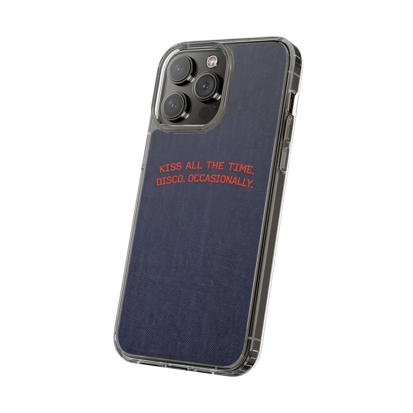 Kiss All The Time Denim Clear Phone Case — Retro Disco Quote