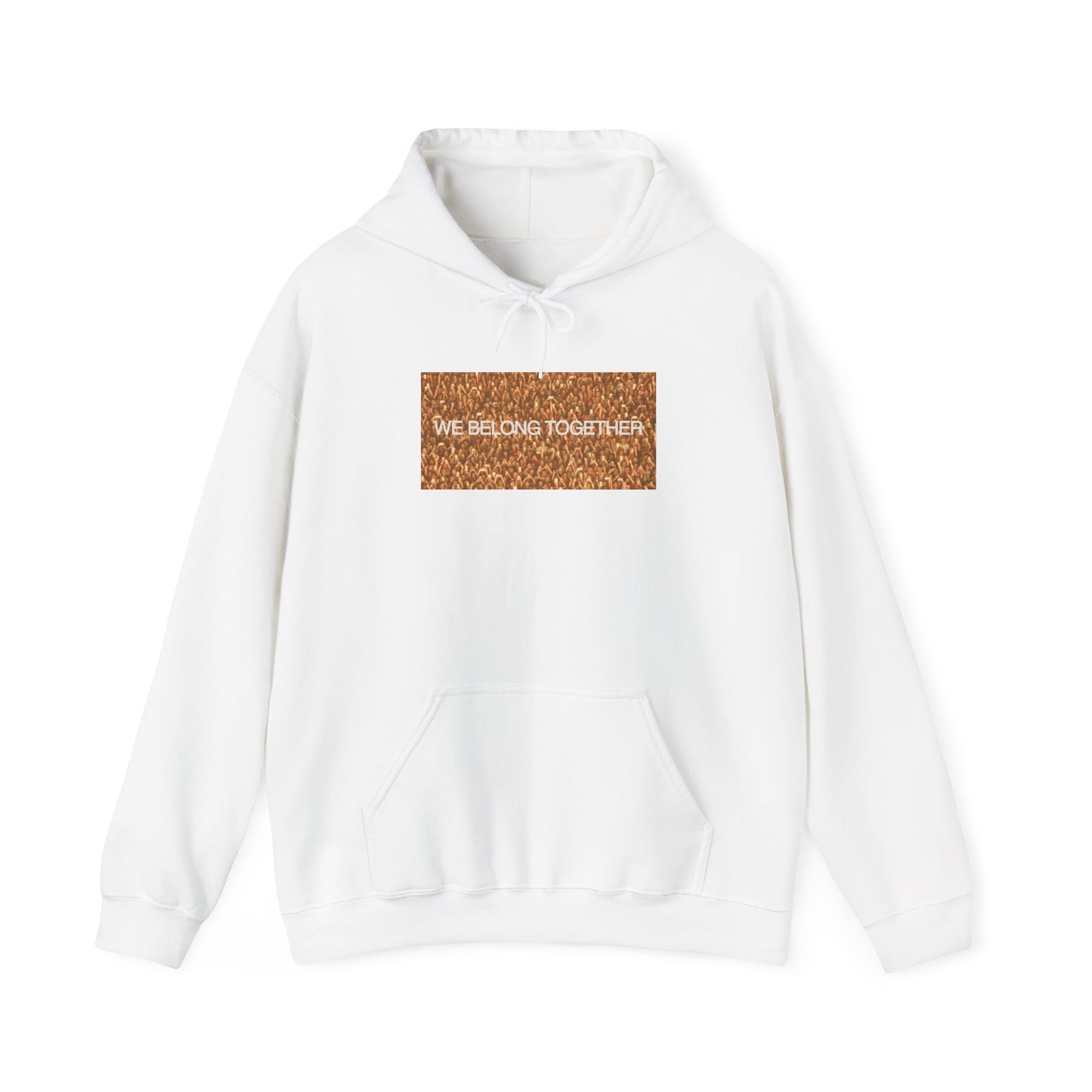 We Belong Together Hoodie