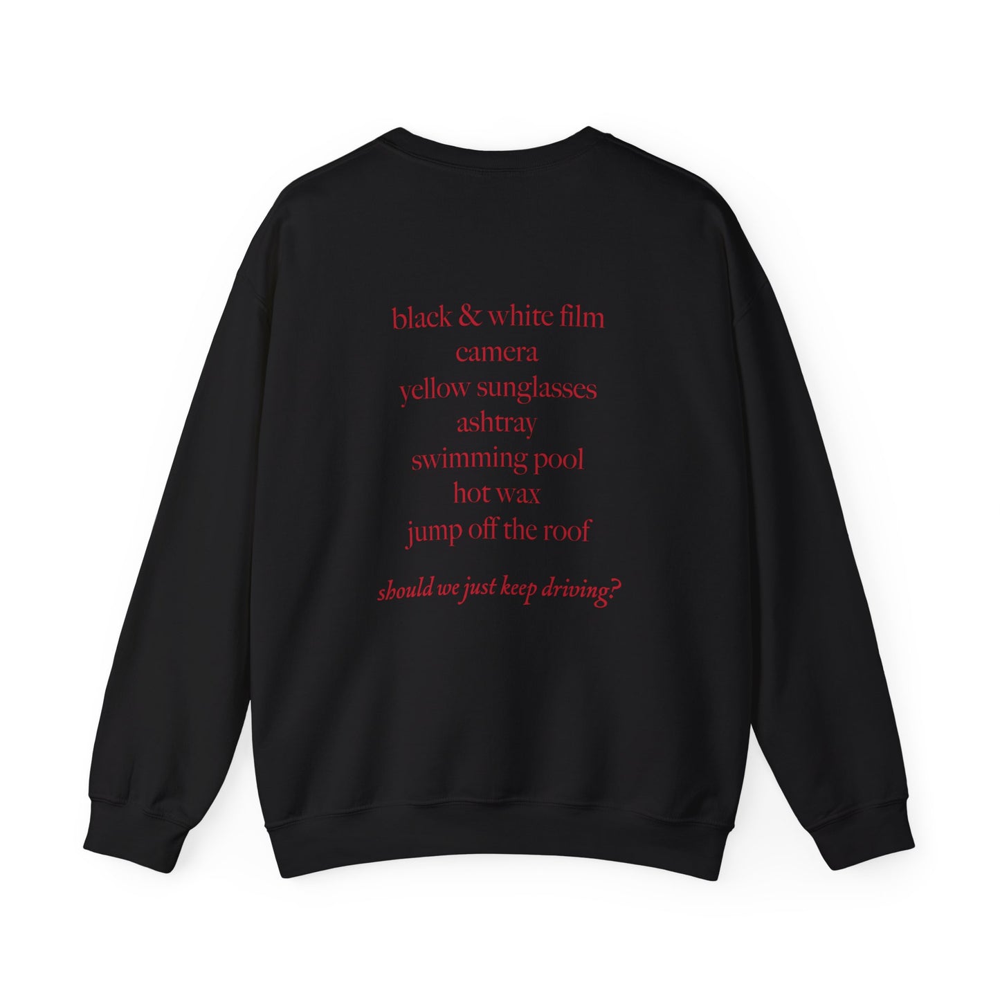 Should We Just Keep Driving Crewneck Sweatshirt