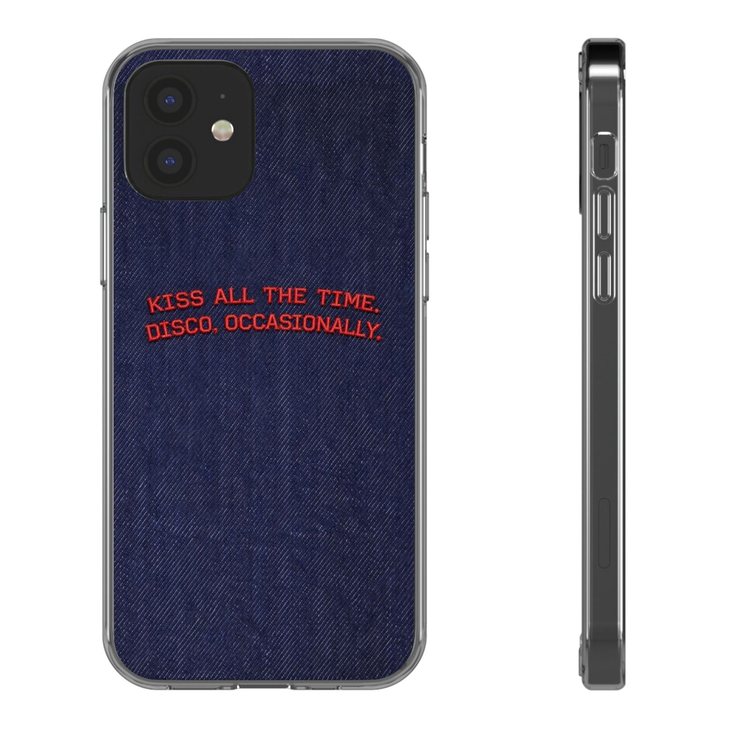 Kiss All The Time Denim Clear Phone Case — Retro Disco Quote