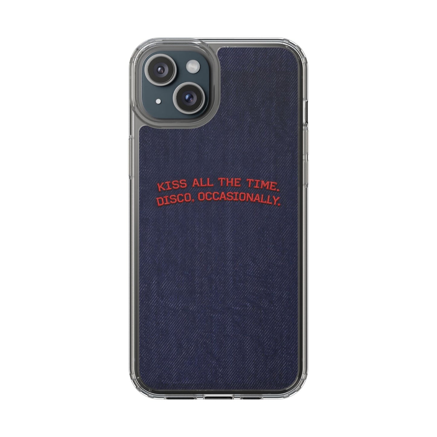 Kiss All The Time Denim Clear Phone Case — Retro Disco Quote