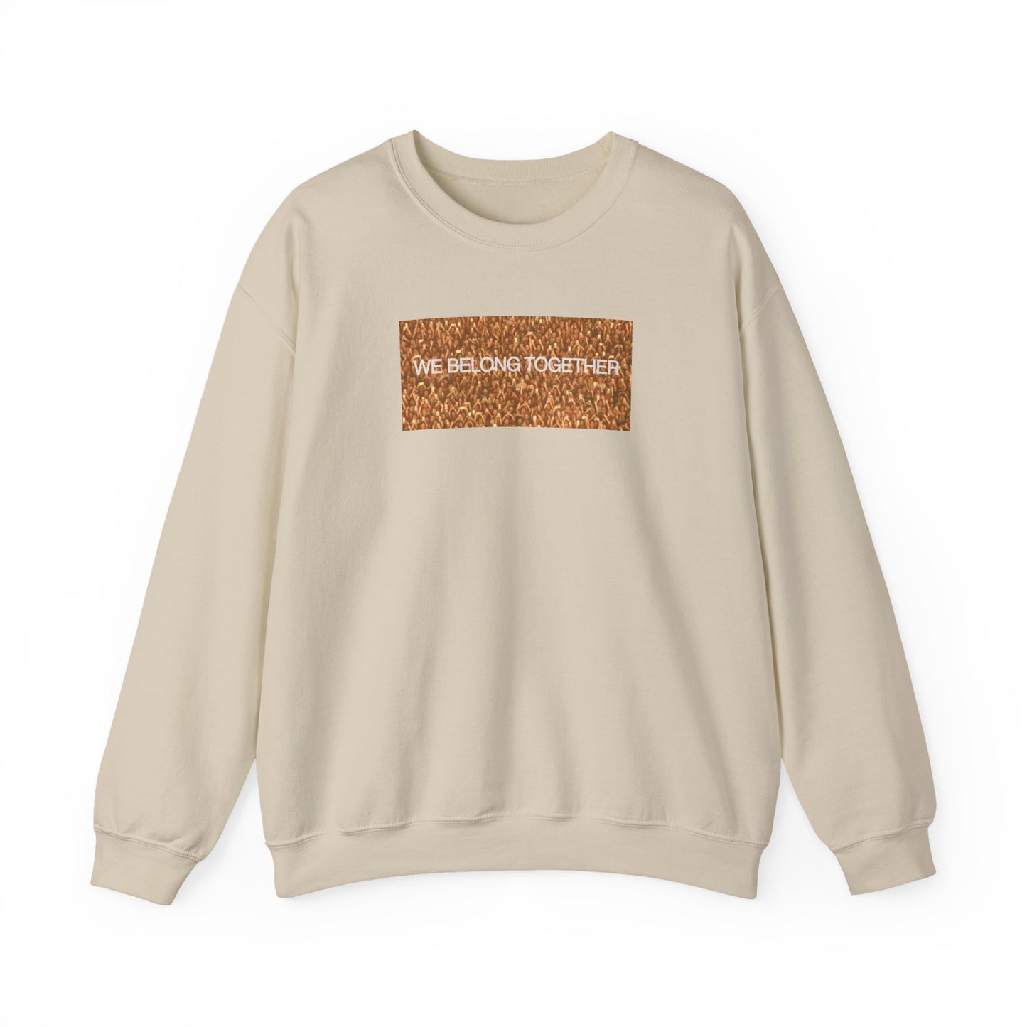 "We Belong Together" Crewneck Sweatshirt