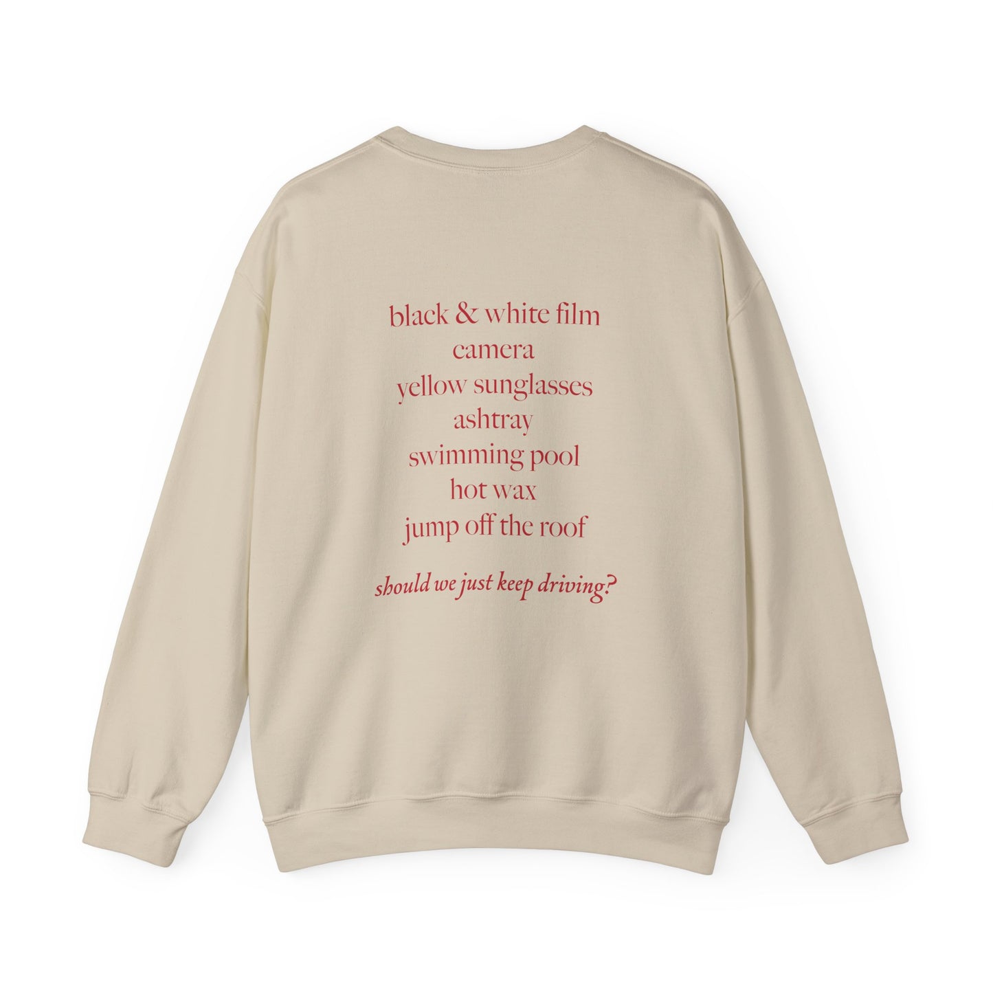 Should We Just Keep Driving Crewneck Sweatshirt