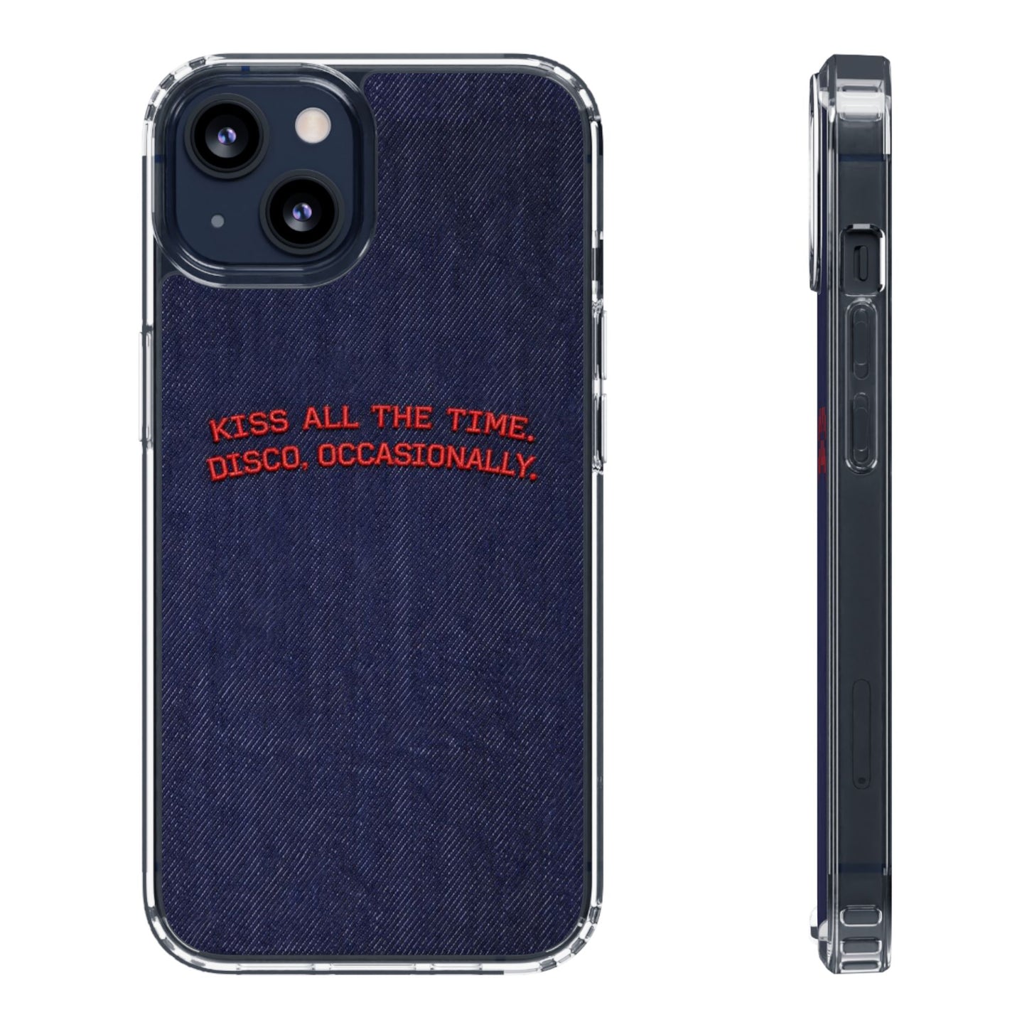 Kiss All The Time Denim Clear Phone Case — Retro Disco Quote