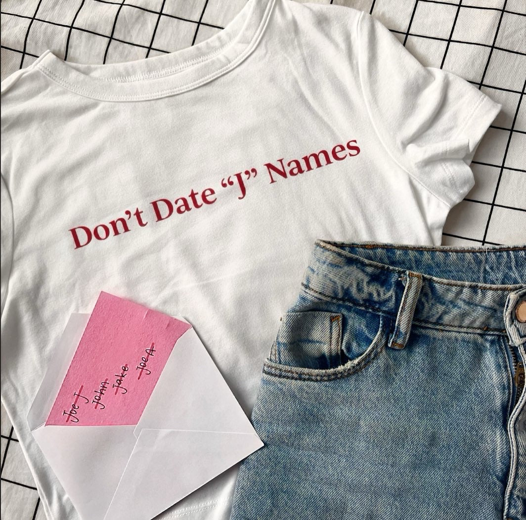 Don't Date "J" Names Cropped Baby Tee