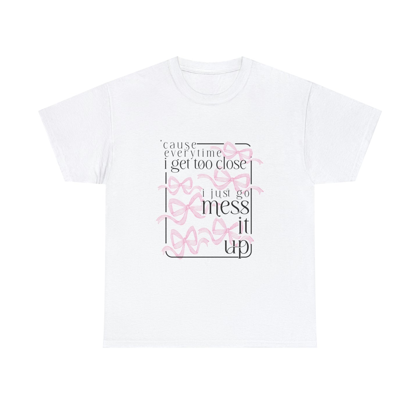 Mess it up Tee