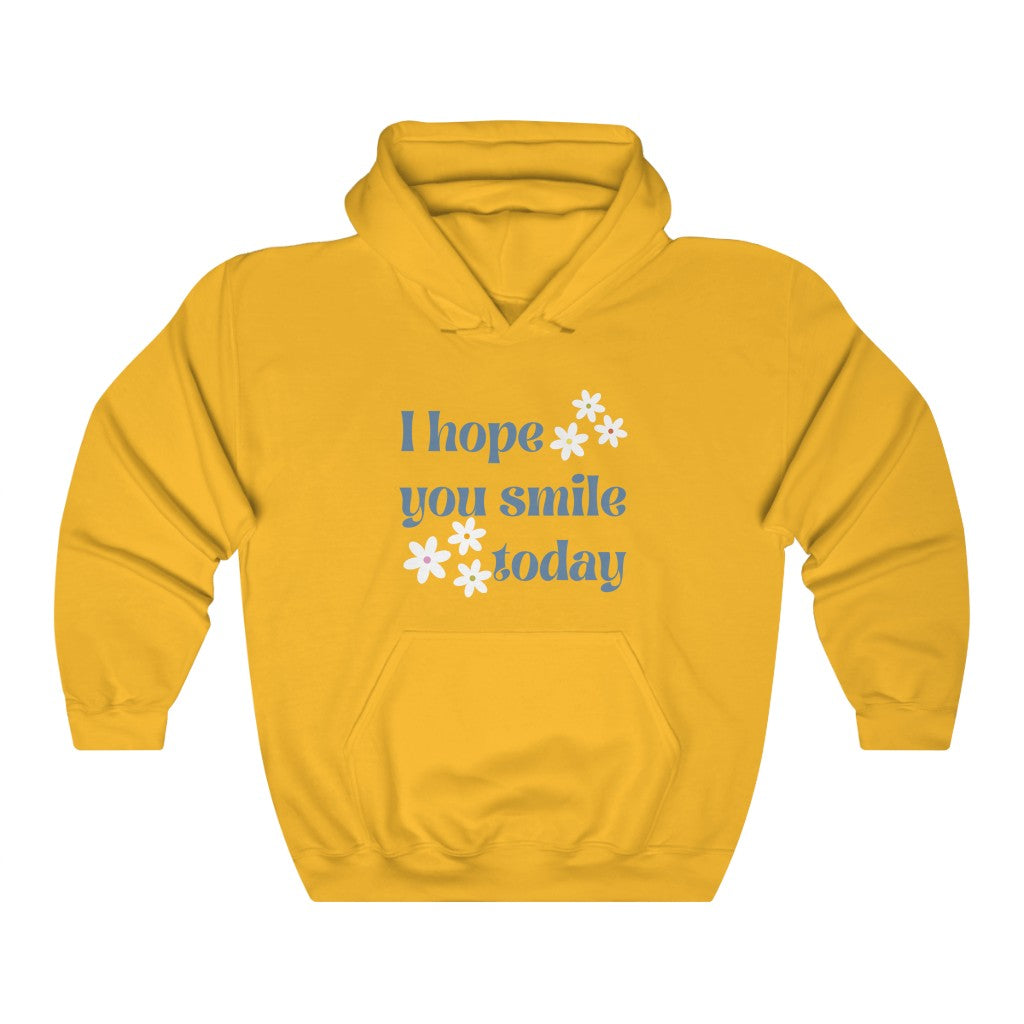 I Hope You Smile Today Hoodie