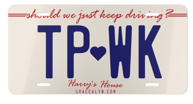Keep Driving TPWK- License Plate / Wall Decor